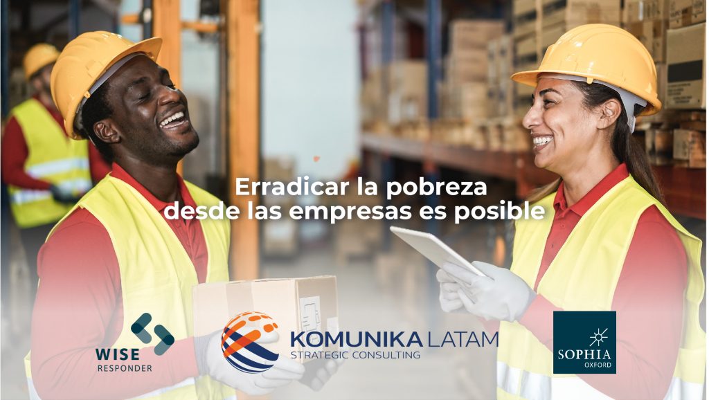 Erradicar la pobreza desde las empresas: nueva alianza Komunika Latam y Sophia Oxford