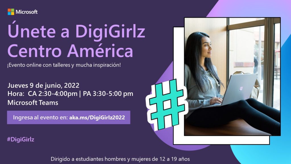 Microsoft DigiGirlz Centroamérica: ¡Experiencia online para jóvenes que promueve la pasión por la tecnología!