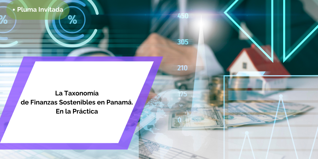 La Taxonomía de Finanzas Sostenibles de Panamá-en la práctica
