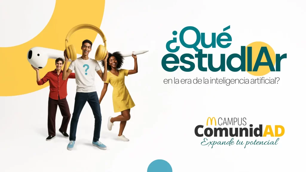 ¿Qué estudiar en tiempos de IA? Arcos Dorados lanza episodio especial de su podcast para orientar a los jóvenes en su elección de carrera